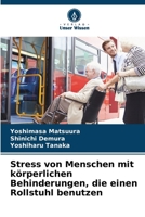 Stress von Menschen mit körperlichen Behinderungen, die einen Rollstuhl benutzen (German Edition) 6207225279 Book Cover