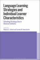 Language Learning Strategies and Individual Learner Characteristics: Situating Strategy Use in Diverse Contexts 1350126632 Book Cover