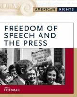 Freedom Of Speech And The Press (American Rights) 0816056625 Book Cover