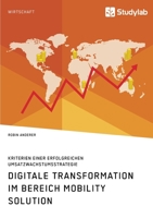 Digitale Transformation im Bereich Mobility Solution. Kriterien einer erfolgreichen Umsatzwachstumsstrategie (German Edition) 3960957874 Book Cover