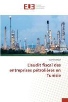 Laudit Fiscal Des Entreprises Pa(c)Trolia]res En Tunisie 3639481437 Book Cover
