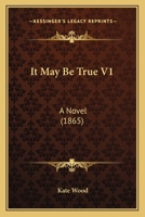 It May Be True 1241366292 Book Cover