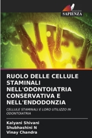 Ruolo Delle Cellule Staminali Nell'odontoiatria Conservativa E Nell'endodonzia (Italian Edition) 6630018907 Book Cover