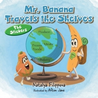 Mr. Banana Travels the Shelves: The Stickers 1039186912 Book Cover