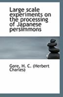 Large Scale Experiments on the Processing of Japanese Persimmons 1241055726 Book Cover