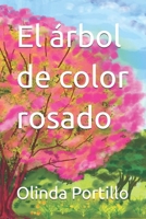 El árbol de color rosado (Spanish Edition) B0GM12G56L Book Cover