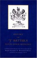 HISTORY OF "J" BATTERY, ROYAL HORSE ARTILLERY (FORMERLY A TROOP, MADRAS HORSE ARTILLERY) 1278284761 Book Cover