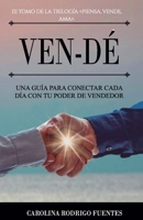 Ven-D�: Una Gu�a para conectar cada d�a con tu poder de vendedor. 8409096285 Book Cover