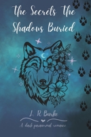 The Secrets The Shadows Buried (The Shadow Cursed Series) B0D3C65GHY Book Cover