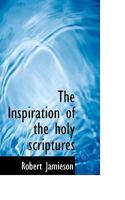 The Inspiration of the holy scriptures 0530978407 Book Cover