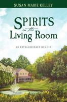 Spirits in the Living Room 1461173000 Book Cover
