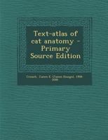 Text-atlas of cat Anatomy 1015849490 Book Cover