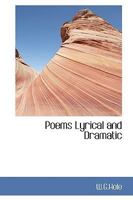 Poems Lyrical and Dramatic 111056127X Book Cover