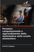 Pensiero computazionale e apprendimento della matematica nella scuola elementare (Italian Edition) B0CLFX75QT Book Cover