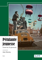 Pétulante jeunesse: Durant les 30 glorieuses 2385913674 Book Cover