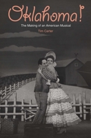 Oklahoma!: The Making of an American Musical 030010619X Book Cover