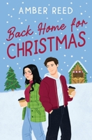 Back Home For Christmas: An Enemies to Lovers Holiday Romance B0CPPCSKKR Book Cover