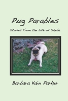 Pug Parables: Stories From the Life of Sheba B0947MZGGT Book Cover