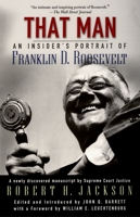 That Man: An Insider's Portrait of Franklin D. Roosevelt 0195168267 Book Cover