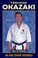 Teruyuki Okazaki: In His Own Words 1949753042 Book Cover