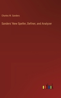 Sanders' New Speller, Definer, and Analyzer 3385247160 Book Cover