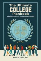 The Ultimate College Planbook: A Practical Guide for Student Success B0DX8DLCWP Book Cover