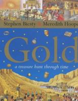 Gold: A Treasure Hunt Through Time 0340788550 Book Cover
