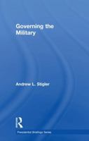 Governing the Military 1138489778 Book Cover