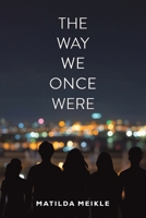 The Way We Once Were 1035885905 Book Cover