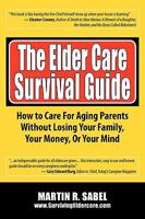 The Elder Care Survival Guide 0982252005 Book Cover