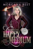 There Must be a Happy Medium LARGE PRINT 1922420840 Book Cover