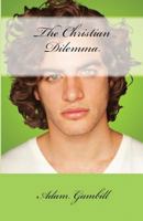 The Christian Dilemma 164373170X Book Cover