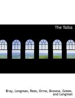 The Talba; Or Moor of Portugal 1279583223 Book Cover