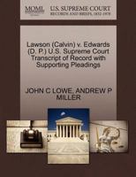 Lawson (Calvin) v. Edwards (D. P.) U.S. Supreme Court Transcript of Record with Supporting Pleadings 1270623788 Book Cover