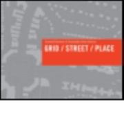 Grid/Street/Place: Essential Elements of Sustainable Urban Districts 1932364722 Book Cover
