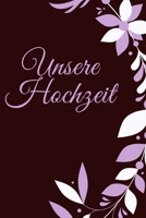 Unsere Hochzeit: Vintage Gästebuch für die Hochzeit zum ausfüllen (German Edition) 1690933720 Book Cover