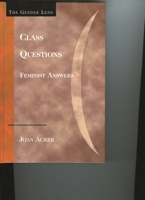 Class Questions: Feminist Answers (The Gender Lens Series) 0742546306 Book Cover