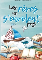 Les rêves ne s’envolent pas (French Edition) 2374644316 Book Cover