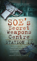 Station 12: Aston House: SOE's Secret Centre 0752459449 Book Cover