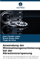 Anwendung der Minimalmengenschmierung bei der Abrasionszerspanung 620724799X Book Cover