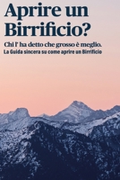 APRIRE UN BIRRIFICIO?: chi l' ha detto che grosso è meglio. (Italian Edition) B0GXYYJP9B Book Cover