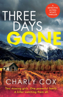 Three Days Gone (Detective Alyssa Wyatt) B0GK6QMFKH Book Cover