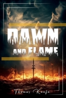 Dawn And Flame B0FGN7JDXM Book Cover