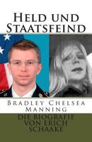 Held Und Staatsfeind: Bradley Manning: Allein Gegen Amerika 1502949113 Book Cover