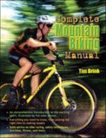 The Complete Mountain Biking Manual 0071493905 Book Cover