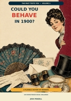 The Past Tests You: Could You Behave in 1900? B0HG3C6HFV Book Cover