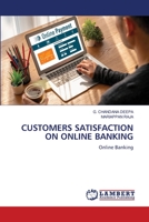Customers Satisfaction on Online Banking 6206152677 Book Cover