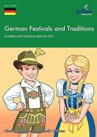 German Festivals and Traditions - Activities and Teaching Ideas for Ks3 1905780818 Book Cover