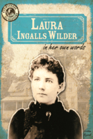 Laura Ingalls Wilder in Her Own Words B0GMZ29VS2 Book Cover