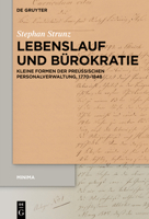 Lebenslauf und Bürokratie: Kleine Formen der preußischen Personalverwaltung, 1770–1848 (Minima) 3111356183 Book Cover